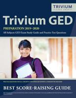 Trivium GED Preparation 2019-2020 All Subjects: GED Exam Study Guide and Practice Test Questions 1635303087 Book Cover