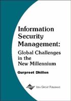 Information Security Management : Global Challenges In the New Millennium 1878289780 Book Cover