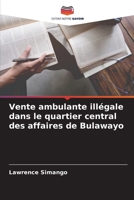 Vente ambulante ill?gale dans le quartier central des affaires de Bulawayo 6205375575 Book Cover
