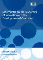 Schumpeter on the Economics of Innovation And the Development of Capitalism 184542445X Book Cover