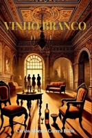 Vinho Branco (Portuguese Edition) 6526637906 Book Cover