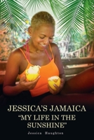 Jessica’s Jamaica: "My Life in the Sunshine" B0DPGK6XD6 Book Cover