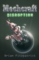 Mechcraft: Disruption 1684336805 Book Cover