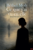 Ce que j'ai vu en elle (French Edition) B0GP35T33K Book Cover