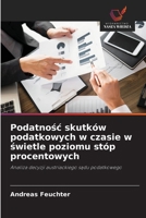 Podatnosc skutków podatkowych w czasie w swietle poziomu stóp procentowych (Polish Edition) 6208409365 Book Cover
