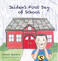 Jaiden's First Day of School 1734659726 Book Cover