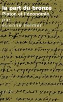 La Part Du Bronze: Platon Et l'Economie 2711622630 Book Cover