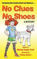 No Clues No Shoes 1604144173 Book Cover