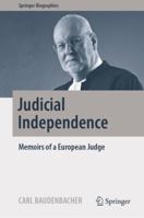 Judicial Independence: Memoirs of a European Judge 3030023079 Book Cover