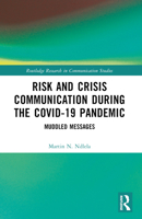 Risk and Crisis Communication During the Covid-19 Pandemic: Muddled Messages 1032513578 Book Cover
