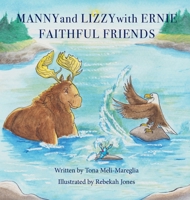 Manny and Lizzy with Ernie: Faithful Friends B0FL1994MR Book Cover