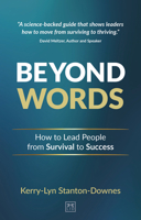 Beyond Words: How to lead people from survival to success 1918215138 Book Cover