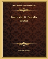 Poezy Van G. Brandts (1688) 1166338851 Book Cover