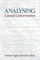 Analysing: Casual Conversation (Equinox Textbooks and Surveys in Linguistics) 1845530462 Book Cover