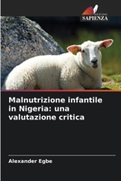 Malnutrizione infantile in Nigeria: una valutazione critica (Italian Edition) 6630065670 Book Cover