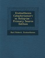 Eratosthenis Catasterismorvm Reliqviae - Primary Source Edition 1295720582 Book Cover