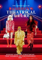 The Untold Saga of Fashion’s Theatrical Future: Avavav and the Streetwear That Doubles as Performance Art B0FPX7Z1P4 Book Cover