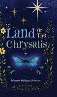 Land of the Chrysalis B0GPJDFFPH Book Cover