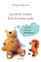 Les Bons contes font les bons amis (French Edition) 2414519983 Book Cover