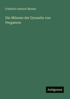 Die Münzen der Dynastie von Pergamon (German Edition) 356310008X Book Cover