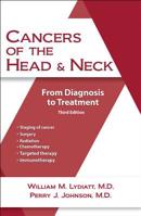 Cancers of the Head and Neck: From Diagnosis to Treatment 1943886822 Book Cover