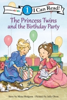 The Princess Twins and the Birthday Party: Level 1 0310750679 Book Cover