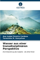 Wasser aus einer transdisziplinären Perspektive (German Edition) 6207119932 Book Cover