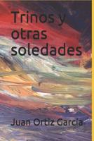 Trinos y otras soledades 9942144110 Book Cover