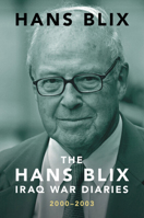 The Hans Blix Iraq War Diaries: 2000-2003 1009650173 Book Cover