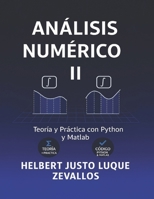 Análisis Numérico Volumen 02: Teoría y Práctica con Python y Matlab (Licenciatura de Matematicas) (Spanish Edition) B0F1FMBCLC Book Cover
