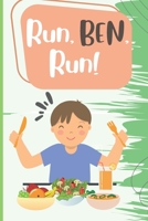 Run, Ben, Run!: Stay Healty! B0CCZZZ25S Book Cover
