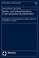 Rechts- Und Linksextremismus in Den Deutschen Bundeslandern: Wahlergebnisse, Personenpotenziale, Politisch Motivierte Kriminalitat Und Gewalt 3756005003 Book Cover