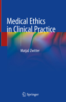 Medical Ethics in Clinical Practice 3030007189 Book Cover