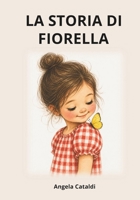 LA STORIA DI FIORELLA (Italian Edition) B0HGCSRJFL Book Cover
