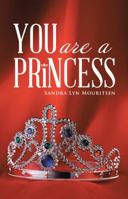 You Are a Princess 151273716X Book Cover