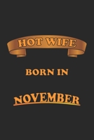Hot Wife Born In November: Notizbuch, Notizheft, Notizblock - Geschenk-Idee fr sexy Ehe-Frauen- Karo - A5 - 120 Seiten 1088894461 Book Cover