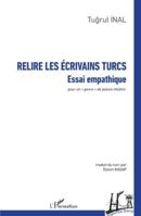 Relire les écrivains turcs: Essai empathique - pour un « genre » de poésie-théâtre (Regards Turcs) (French Edition) 2336505533 Book Cover