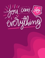 You Can Do Everything: Two In One Bucket List Journal Designed with Space for Both Things to do and Places to Go 1696384397 Book Cover