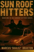 Sunroof Hitters: Book One of Sunroof Hitters Series B0FVY381Q8 Book Cover