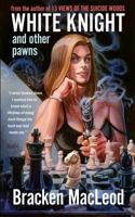 White Knight and Other Pawns 1727108442 Book Cover