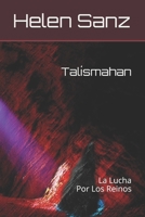 Talísmahan: La Lucha Por Los Reinos 1493516833 Book Cover