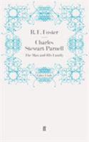 Charles Stewart Parnell: The Man and His Family 0855270446 Book Cover