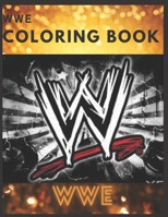 WWE: Coloring Book for Kids and Adults with Fun, Easy, and Relaxing B08RKN1LZQ Book Cover