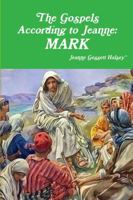 The Gospels According to Jeanne: Mark 1387767755 Book Cover