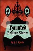 Haunted Bedtime Stories 1466287470 Book Cover