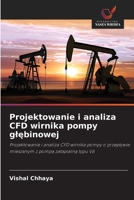 Projektowanie i analiza CFD wirnika pompy glebinowej (Polish Edition) 6203328103 Book Cover