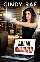 Call Me Murdered (Sondra Dillinger Chronicles) B0H9PJ1NDT Book Cover