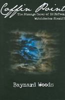 COFFIN POINT: The Strange Cases Of Ed McTeer, WitchDoctor Sheriff 1579660886 Book Cover