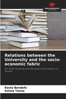 Relations between the University and the socio-economic fabric: Ibn Tofail University and the automotive industry in Kénitra 6206093948 Book Cover
