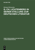 G. Ch. Lichtenberg in Seiner Stellung Zur Deutschen Literatur 3111040291 Book Cover